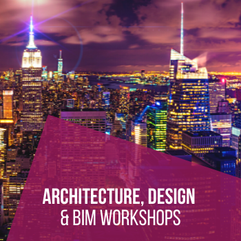 Architecture, Design & BIM Workshops